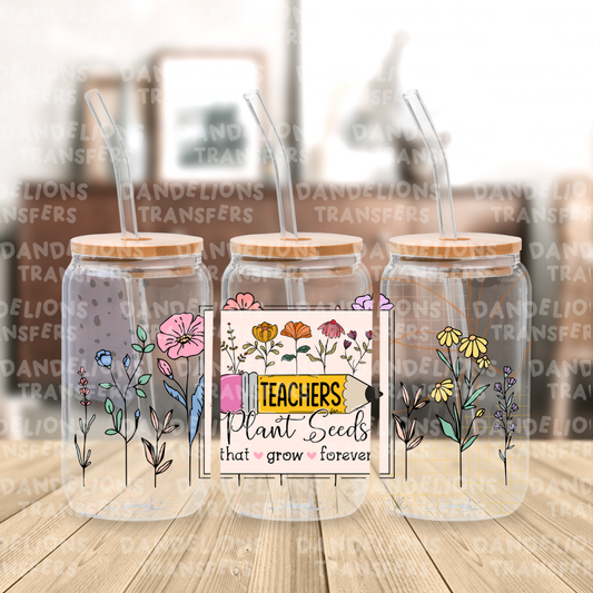 Teachers plant seeds UVDTF 16oz wrap